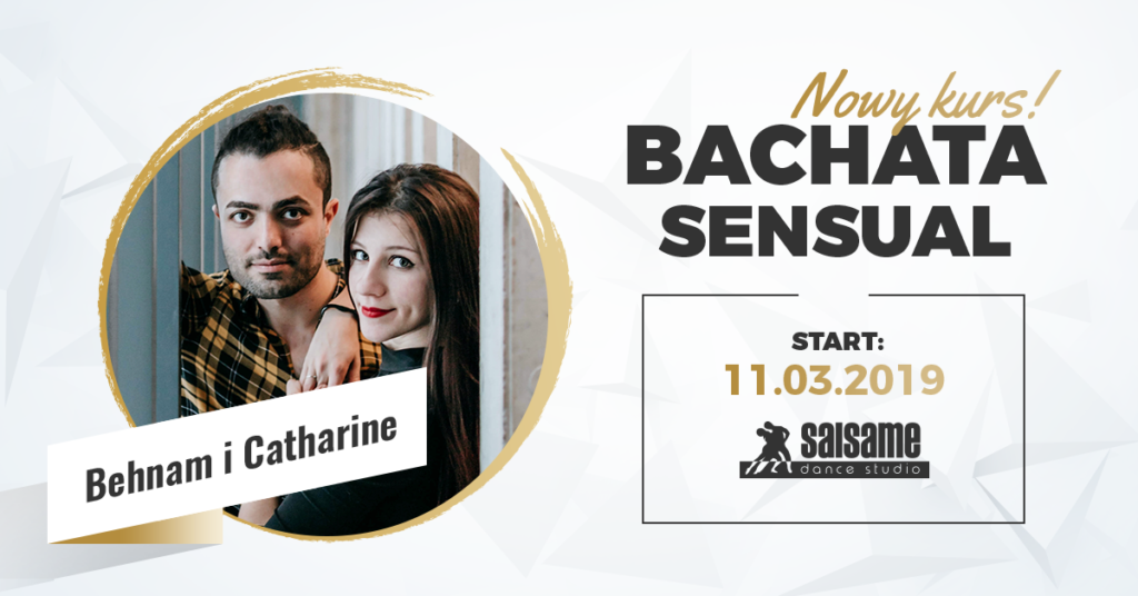 Bachata sensual P1 z Behnam i Catharine w SALSAme Dance Studio 11.03.2019